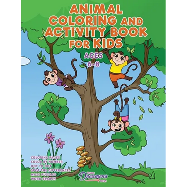 Animal Coloring and Activity Book for Kids Ages 6-8: Animal Coloring Book, Dot to Dot, Maze Book, Kid Games, and Kids Activities