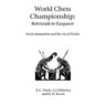World Chess Championship: Botvinnik to Kasparov
