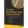 Pro Data Visualization Using R and JavaScript: Analyze and Visualize Key Data on the Web