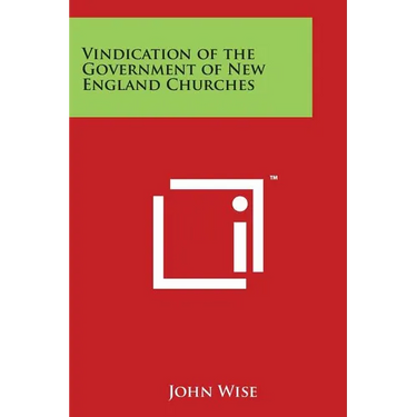 Vindication of the Government of New England Churches