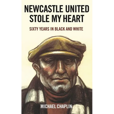 Newcastle United Stole My Heart: Sixty Years in Black and White