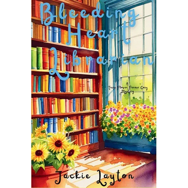 Bleeding Heart Librarian: A Texas Flower Farmer Cozy Mystery Series