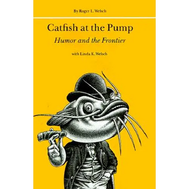 Catfish at the Pump: Humor and the Frontier