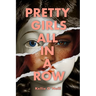Pretty Girls All in a Row