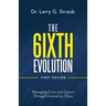 The 6Ixth Evolution: Managing Lives and Careers Through Convulsive Times