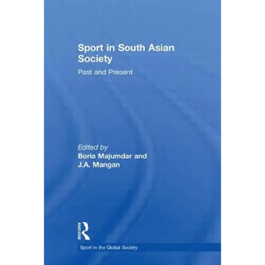 Sport in South Asian Society: Past and Present