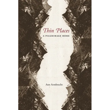 Thin Places: A Pilgrimage Home
