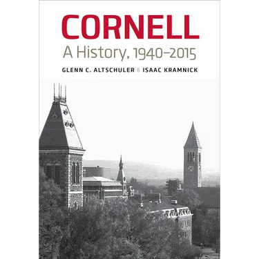 Cornell: A History, 1940-2015