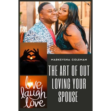 The Art of Out Loving Your Spouse