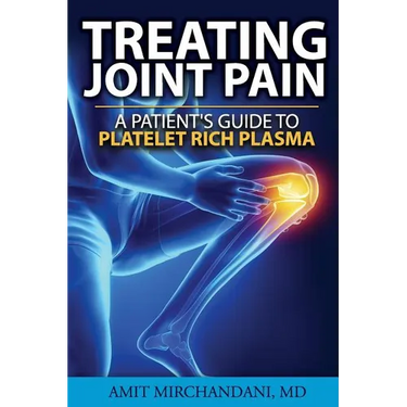 Treating Joint Pain: A Patient's Guide to Platelet-Rich Plasma