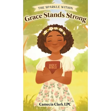 The Sparkle Within Grace Stands Strong: Grace Stands Strong: Grace Stands Strong