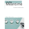 In the Meantime: The Practice of Proactive Waiting