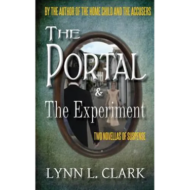 The Portal & The Experiment: Two Novellas of Suspense