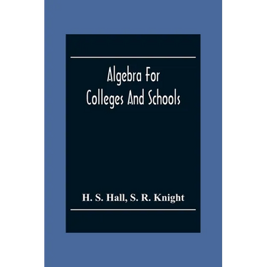 Algebra For Colleges And Schools