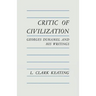 Critic of Civilization: Georges Duhamel and His Writings