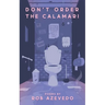 Don't Order the Calamari