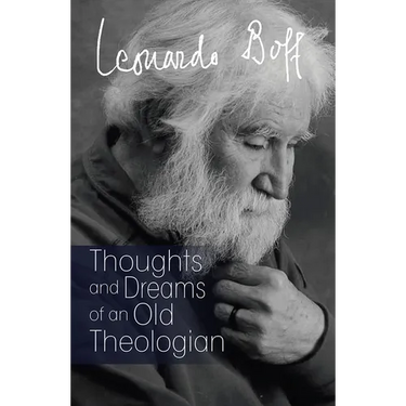 Thoughts and Dreams of an Old Theologian