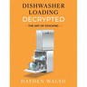 Dishwasher Loading Decrypted: The Art of Stacking