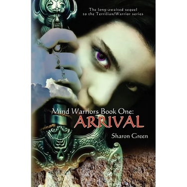 Mind Warriors Book One: Arrival: The long-awaited sequel to the Terrilian/Warrior series