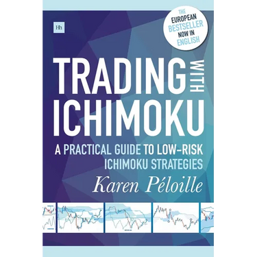 Trading with Ichimoku: A Practical Guide to Low-Risk Ichimoku Strategies