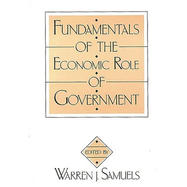Fundamentals of the Economic Role of Government