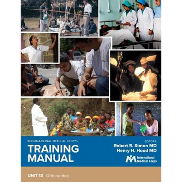 International Medical Corps Training Manual: Unit 13: Orthopedics