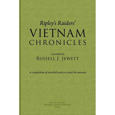 Ripley's Raiders Vietnam Chronicles: A Compilation of Recorded Events to Assist the Memory
