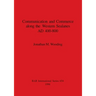 Communication and Commerce along the Western Sealanes AD 400-800