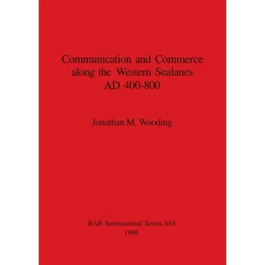 Communication and Commerce along the Western Sealanes AD 400-800