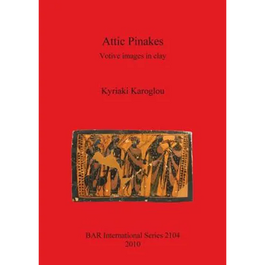 Attic Pinakes: Votive images in clay