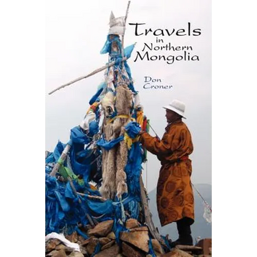 Travels in Northern Mongolia