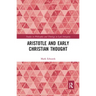 Aristotle and Early Christian Thought
