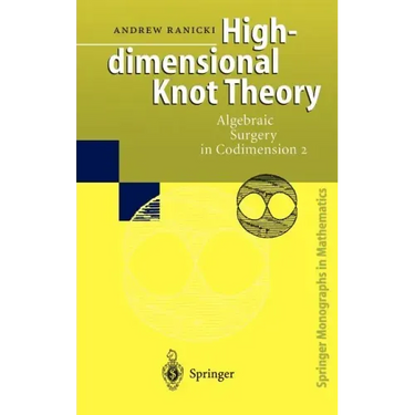 High-Dimensional Knot Theory: Algebraic Surgery in Codimension 2