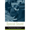 Special Sound: The Creation and Legacy of the BBC Radiophonic Workshop