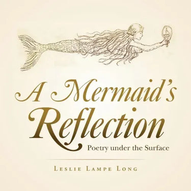 A Mermaid's Reflection: Poetry Under the Surface