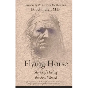 Flying Horse: Stories of Healing the Soul Wound