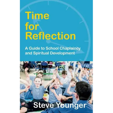 Time for Reflection: A Guide to School Chaplaincy and Spiritual Development