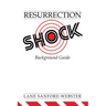 Resurrection Shock Background Guide
