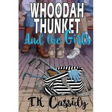 Whoodah Thunket and the girls