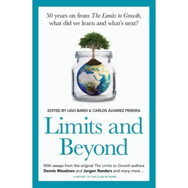 Limits and Beyond: 50 years on from The Limits to Growth, what did we learn and what's next?