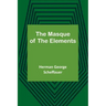 The Masque of the Elements