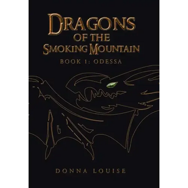 Dragons of the Smoking Mountain: Book 1: Odessa