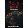 Sour Milk: A Short, Sharp Horror Shock