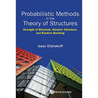 Probabilistic Methods in the Theory of Structures