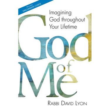 God of Me: Imagining God Throughout Your Lifetime