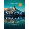 Devotions for the Man in the Mirror: 75 Readings to Cultivate a Deeper Walk with Christ