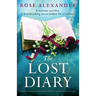 The Lost Diary: An utterly heartbreaking and unforgettable World War Two novel based on true events