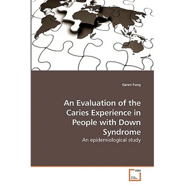 An Evaluation of the Caries Experience in People with Down Syndrome