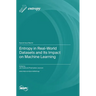 Entropy in Real-World Datasets and Its Impact on Machine Learning