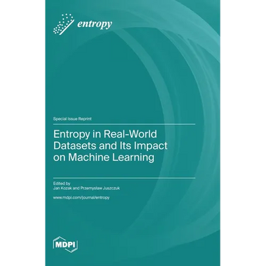Entropy in Real-World Datasets and Its Impact on Machine Learning